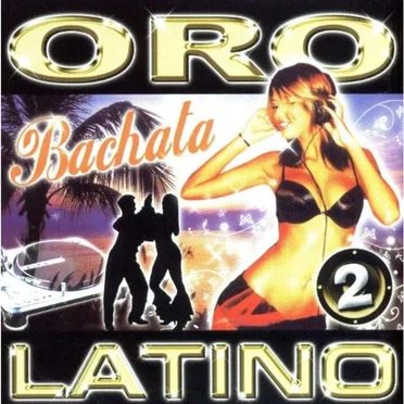 Oro Latino 2 Bachata by Various Artists - album cover