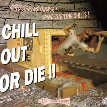 Chill Out or Die II by Various Artists - album cover