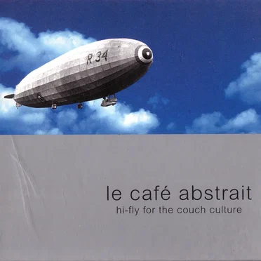 Le Café Abstrait, Volume 1: Hi‐Fly for the Couch Culture by Various Artists - album cover