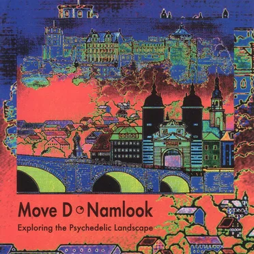 Exploring the Psychedelic Landscape by Move D • Namlook - album cover