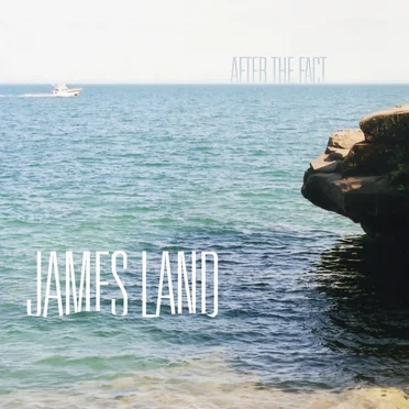 After the Fact by James Land - album cover