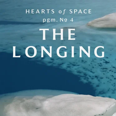 Hearts Of Space Pgm. No 4: The Longing by Various Artists - album cover