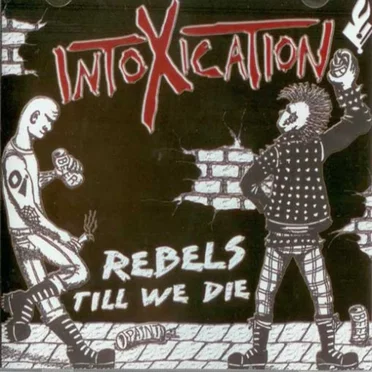Rebels Till We Die by IntoXication - album cover