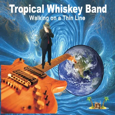 Walking on a Thin Line by Tropical Whiskey Band - album cover