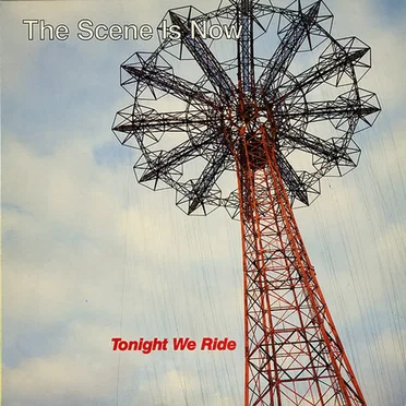 Tonight We Ride by The Scene Is Now - album cover