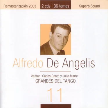 Alfredo De Angelis Y Su Orquesta* Cantan: Carlos Dante Y Julio Martel – Grandes Del Tango 11