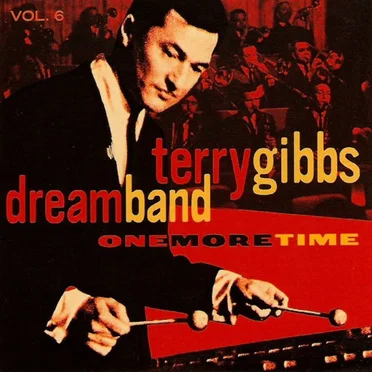 One More Time, Vol. 6 by Terry Gibbs Dream Band - album cover
