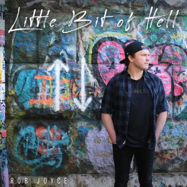 Little Bit Of Hell by Rob Joyce - album cover
