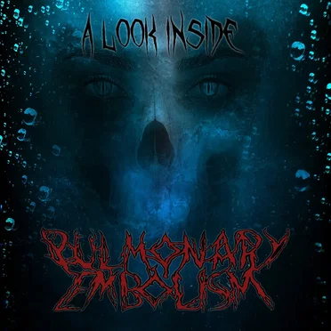 A Look Inside by Pulmonary Embolism - album cover