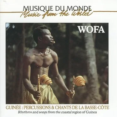 Guinée: Percussions & Chants de la Basse-Côte by Wofa - album cover