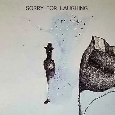 Sorry For Laughing