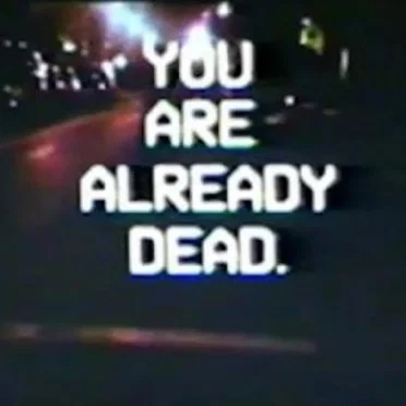 You Are Already Dead.
