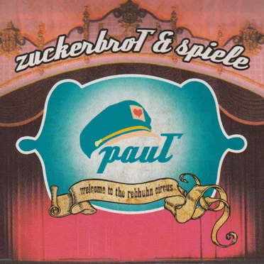 Zuckerbrot & Spiele (Welcome To The Rebhuhn Circus) by pauT - album cover