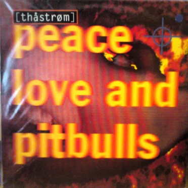 Peace Love and Pitbulls by Peace, Love & Pitbulls - album cover