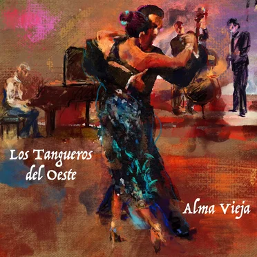 Alma Vieja by Los Tangueros del Oeste - album cover