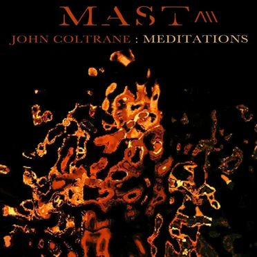 John Coltrane: Meditations by MAST - album cover