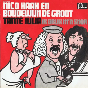 Tante Julia / Ik druk m’n snor