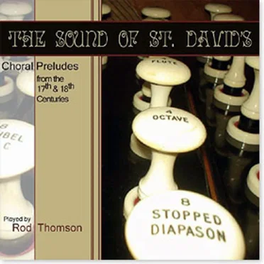 The Sound of St. David’s: Choral Preludes from the 17th & 18th Centuries by Rod Thomson - album cover