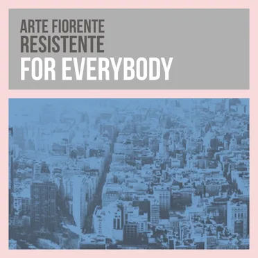 For Everybody by Arte Fiorente Resistente - album cover