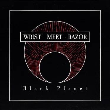 Black Planet by Wristmeetrazor - album cover
