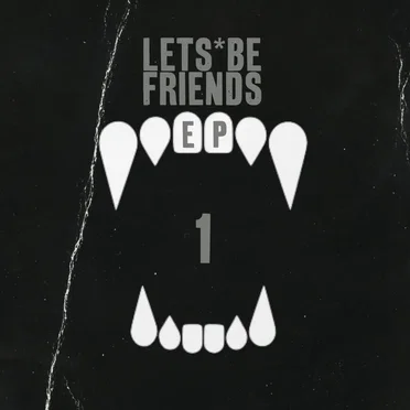 Lets Be Friends EP 1
