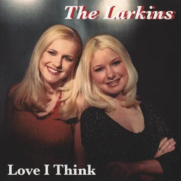 Love I Think by The Larkins - album cover