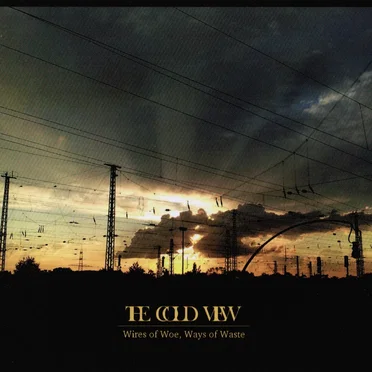 Wires of Woe, Ways of Waste