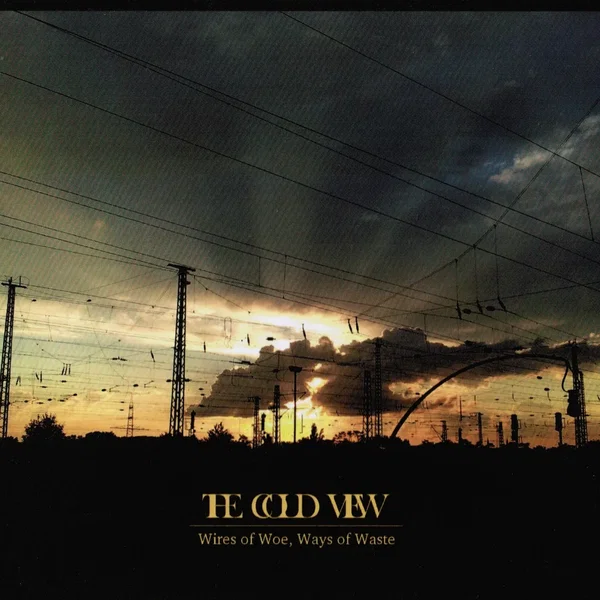 Wires of Woe, Ways of Waste