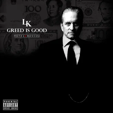 Greed Is Good by LK de l’Hotel Moscou - album cover