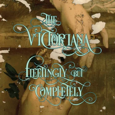 Fleetingly, But Completely by The Victoriana - album cover