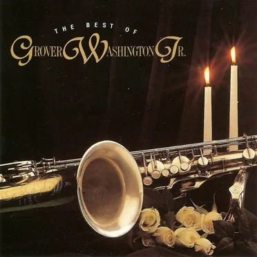 The Best of Grover Washington Jr.