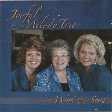 Joyful Melody Trio ...in Word & Song