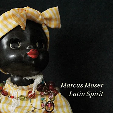 Latin Spirit by Marcus Moser - album cover
