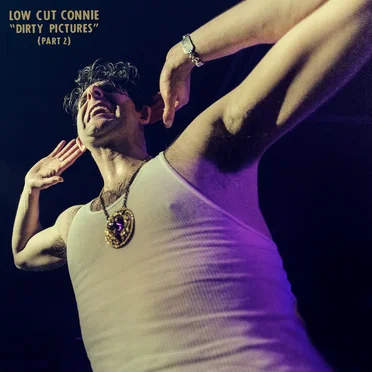 Dirty Pictures (Part 2) by Low Cut Connie - album cover