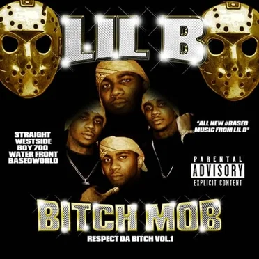 Bitch Mob Respect da Bitch, Volume 1 by Lil B - album cover