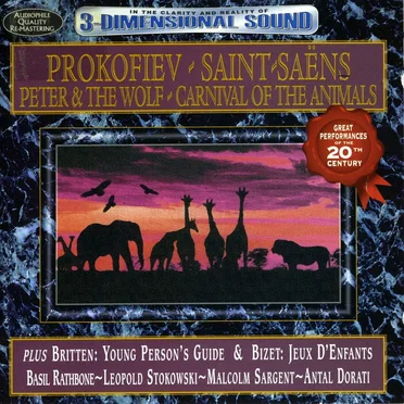 Peter & The Wolf / Carnival of the Animals / Young Person’s Guide / Jeux d’enfants