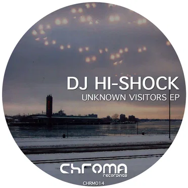 Unknown Visitors EP by DJ Hi-Shock - album cover