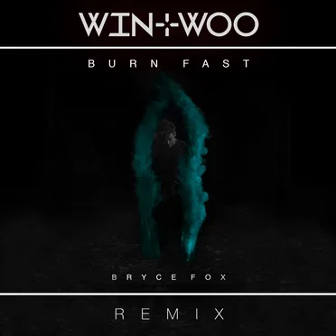 Burn Fast (Win & Woo remix)