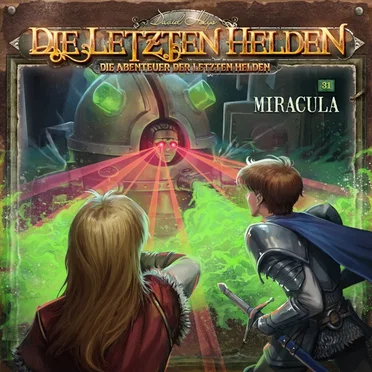 Die Abenteuer der Letzten Helden 31: Miracula by Die Abenteuer der Letzten Helden - album cover
