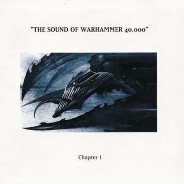 The Sound of Warhammer 40.000, Chapter 1 by Various Artists - album cover