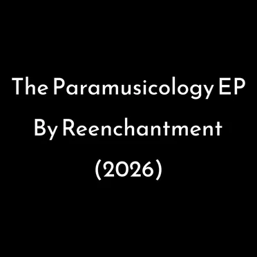 The Paramusicology EP by Reenchantment - album cover