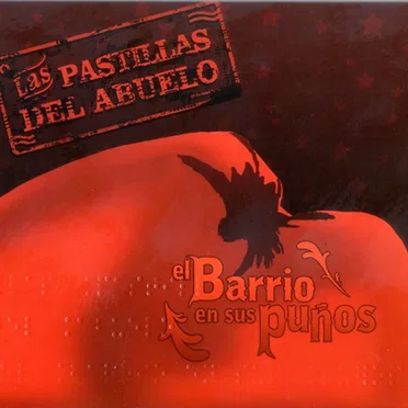 El barrio en sus puños by Las Pastillas del Abuelo - album cover