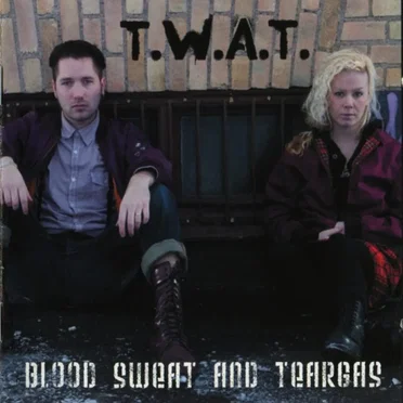 Blood, Sweat and Teargas