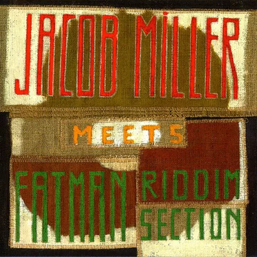 Jacob Miller Meets Fatman Riddim Section