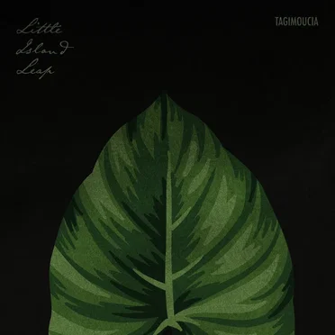 Tagimoucia by Little Island Leap - album cover
