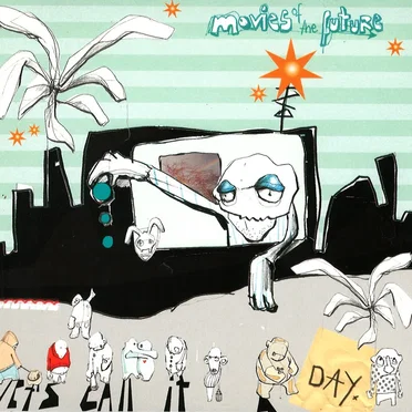 Let’s call it a Day by Movies of the Future - album cover