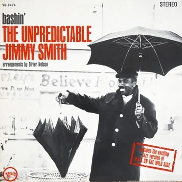 Bashin’: The Unpredictable Jimmy Smith