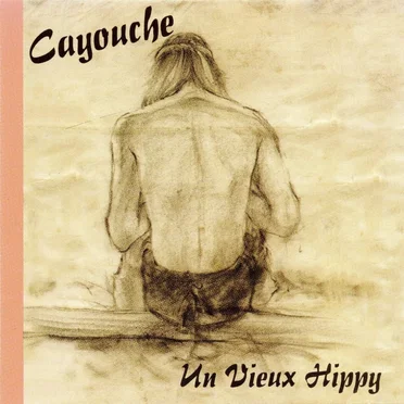 Un vieux hippy by Cayouche - album cover