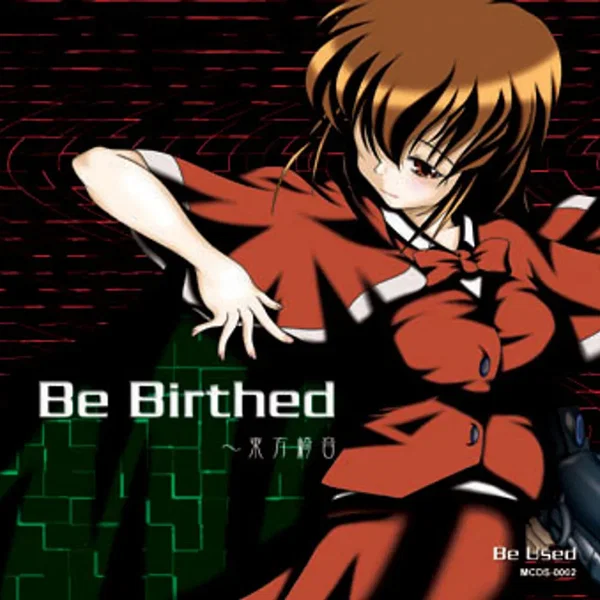 Be Birthed ～ 東方綺音