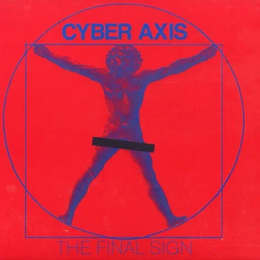 The Final Sign by Cyber Axis - album cover